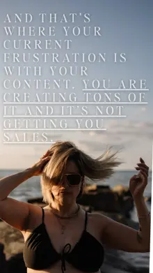 Story: you are creating tons of content and it is not getting you sales